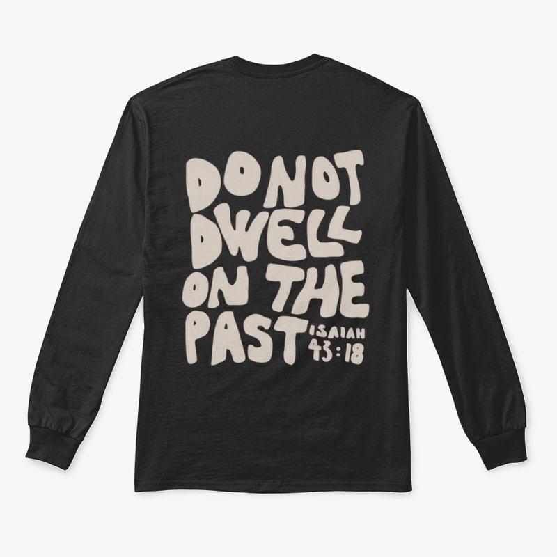 Do not d well on the past