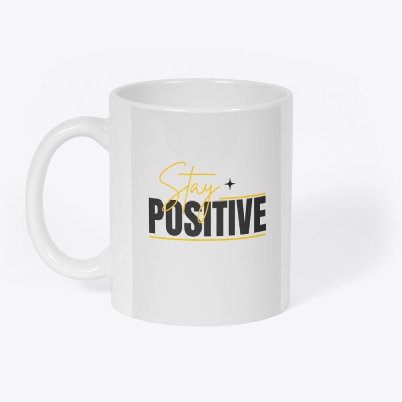 Stay positive