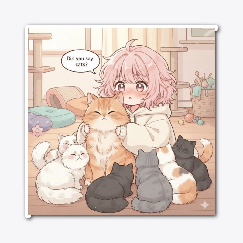 Did You Say Cats?