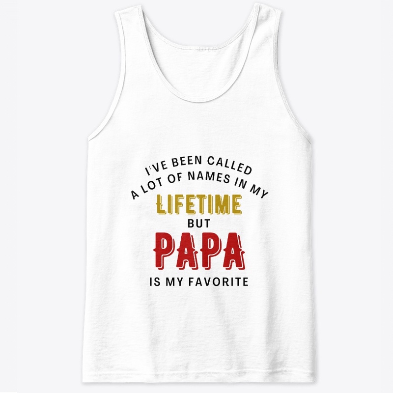 I've Been Called A Lot Of Names, PAPA