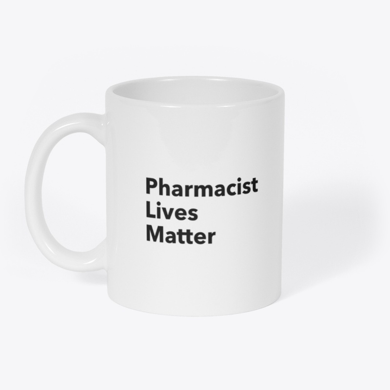 Pharmacist Lives Matter