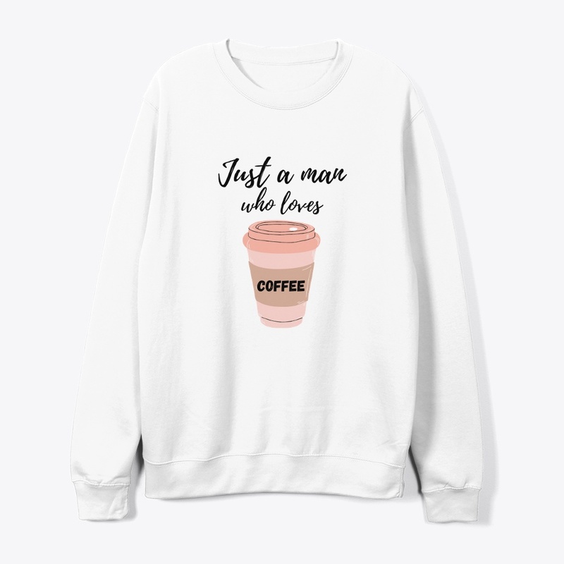 just a man who love coffe