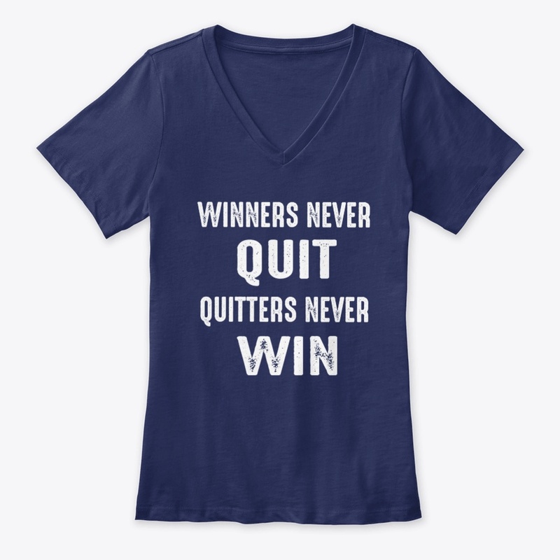 Winners Never Quit & Quitters Never Win 
