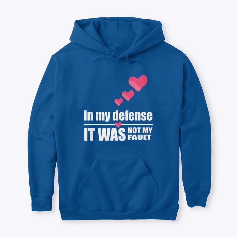 In my defense - not my fault (hearts)