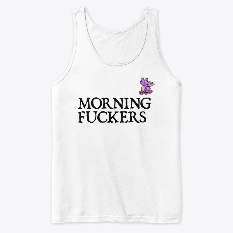 Morning Fuckers