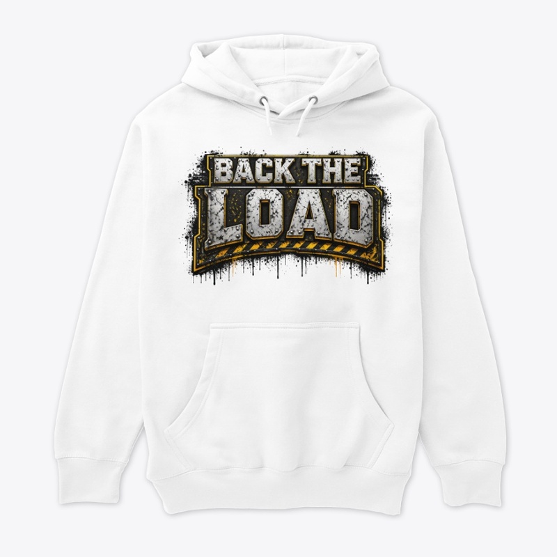 BACK THE LOAD -------- Street Wear