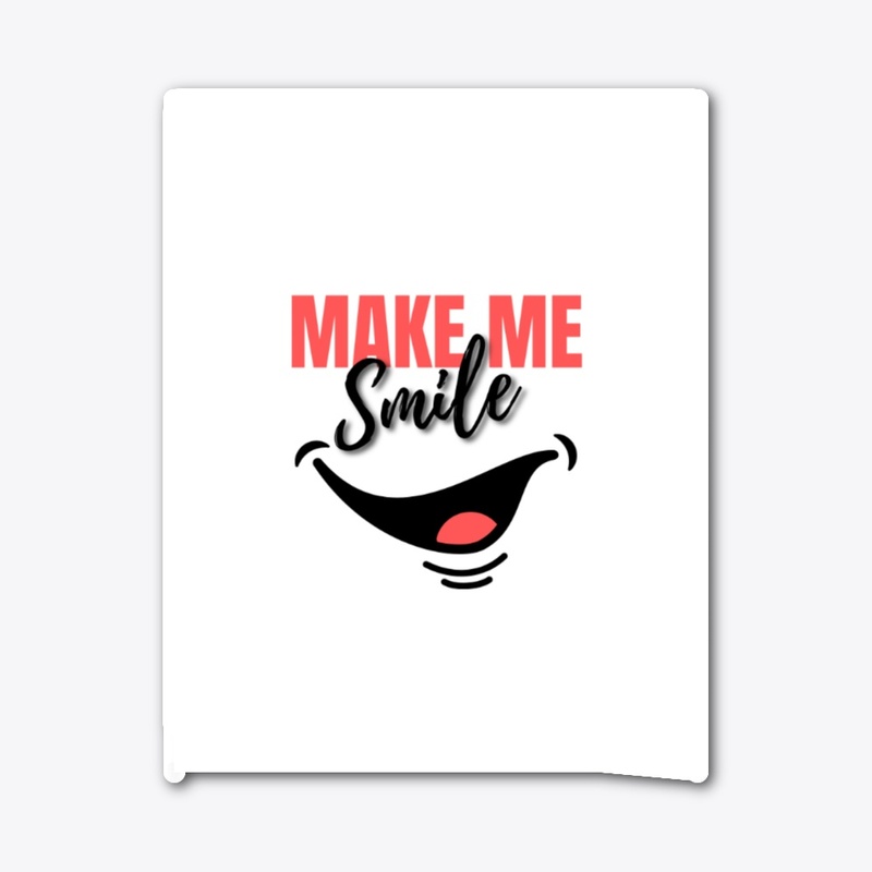 Make me smile t-shirt