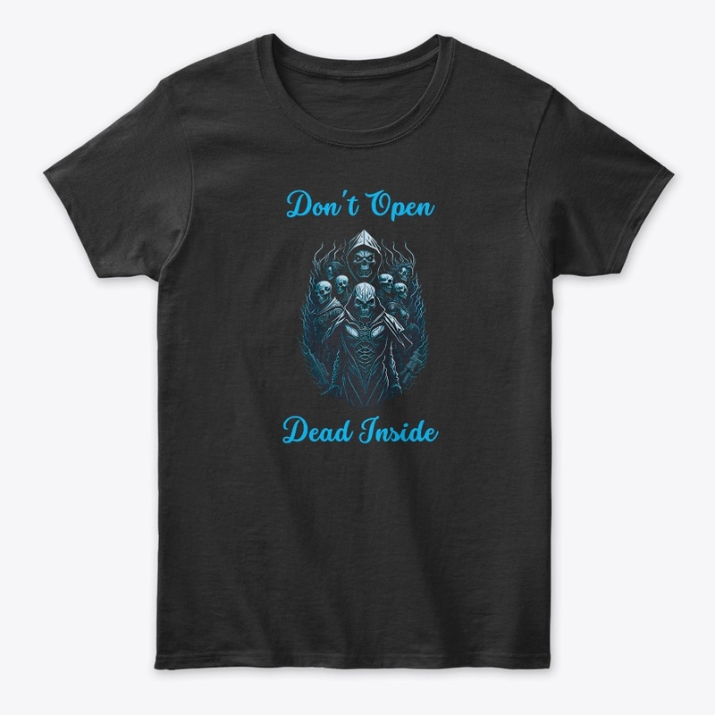 Don't Open Dead Inside - Zombie Design