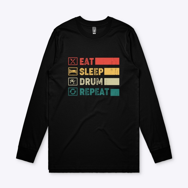 Eat, Sleep, Drum, Repeat
