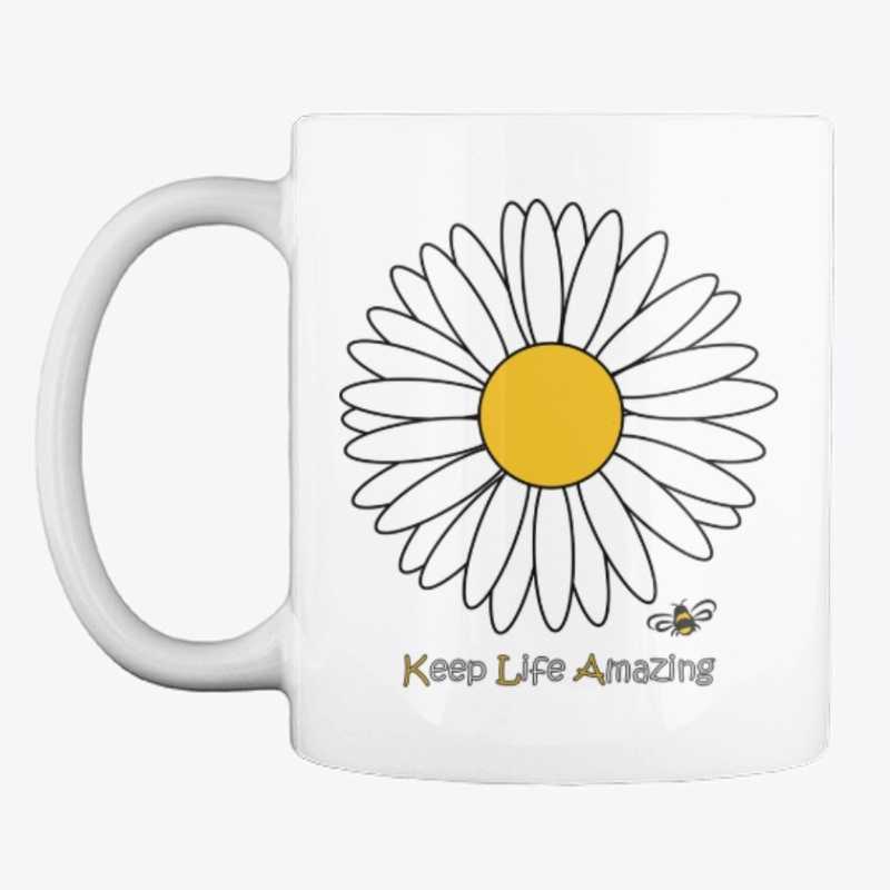 Keep Life Amazing Daisy