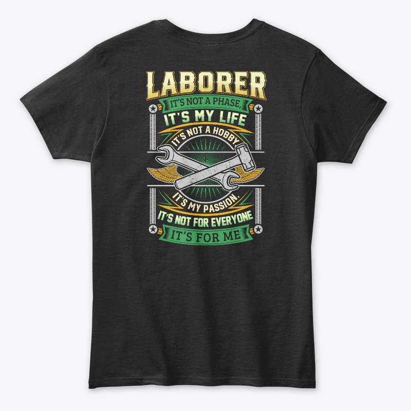 Laborer It's Not A Phase