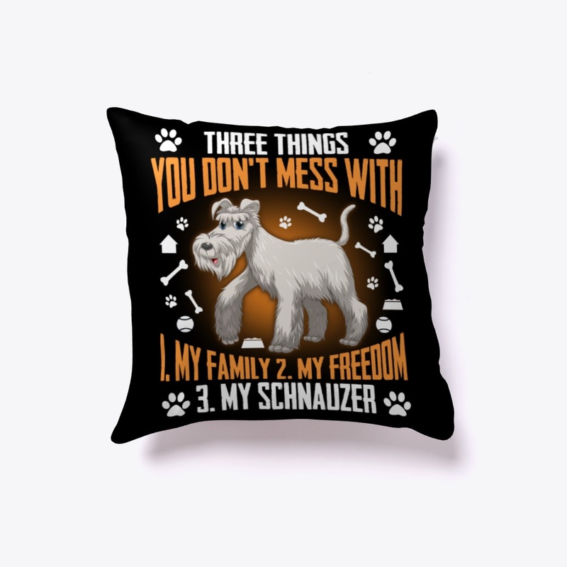 Schnauzer Lover Gift, Don't Mess With