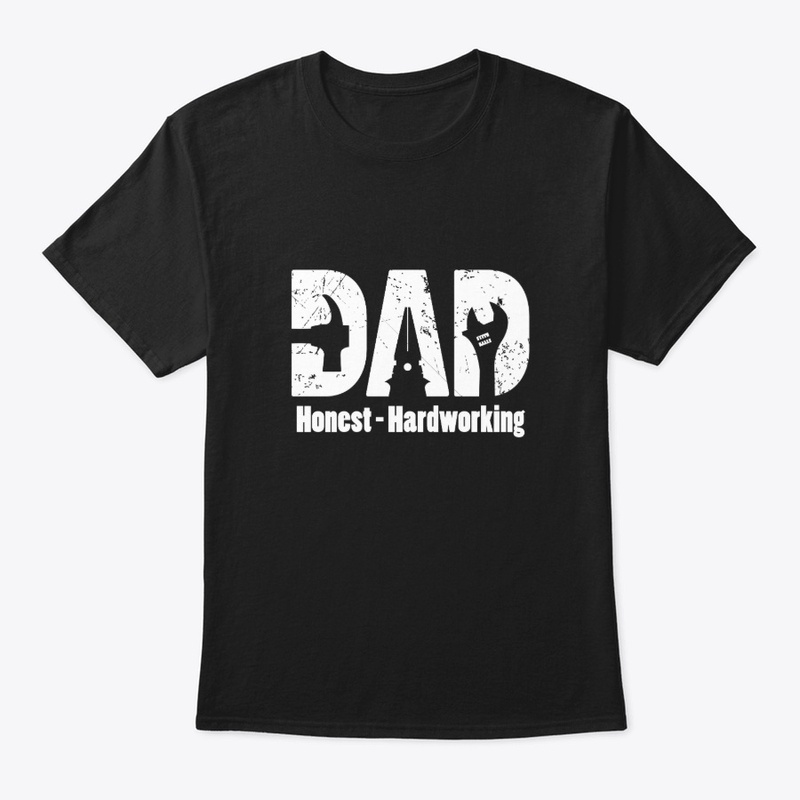 Dad  Honest | Hardworking