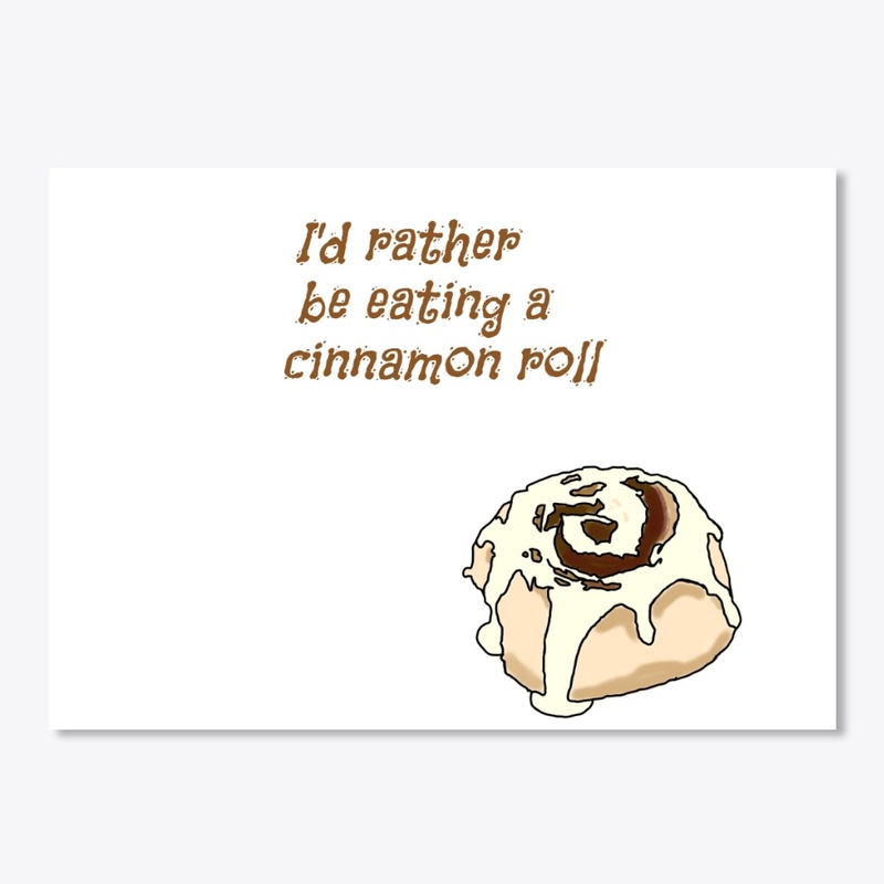 Rather Eat a Cinnamon Roll