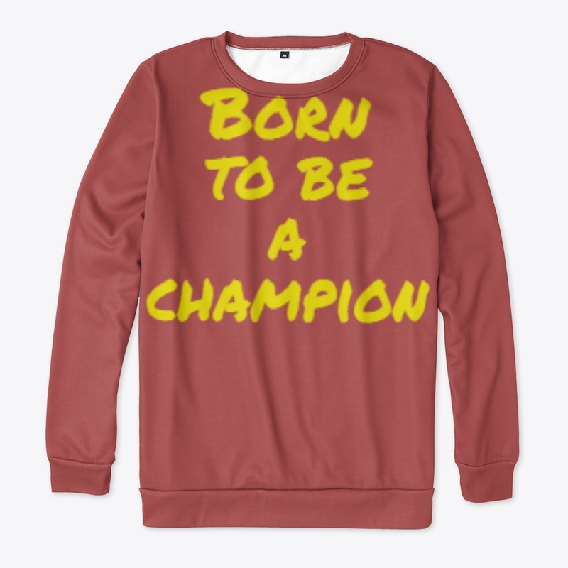BORN TO BE A CHAMPION EDITION