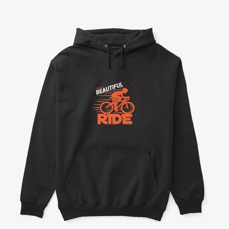 T shirt design life is a beautiful ride 