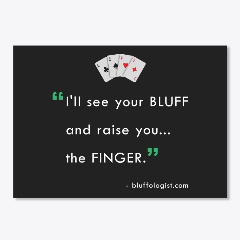Bluffing by bluffologist.com