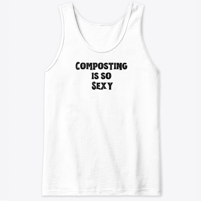 Composting is so sexy