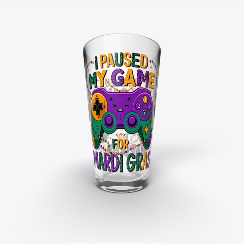 I Paused My Game for Mardi Gras Stylish