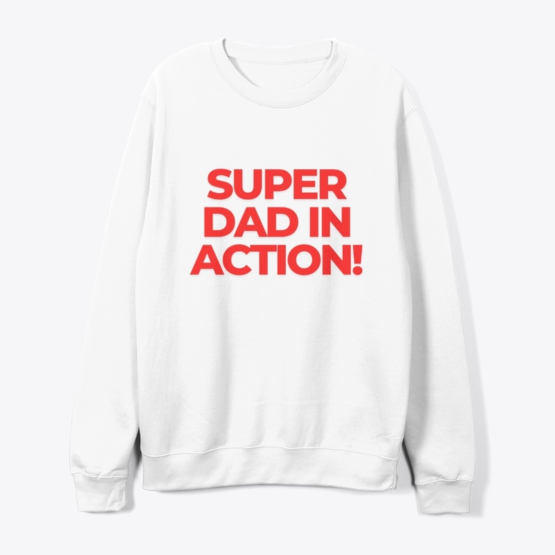 Super Dad in Action! Heroic T-Shirt