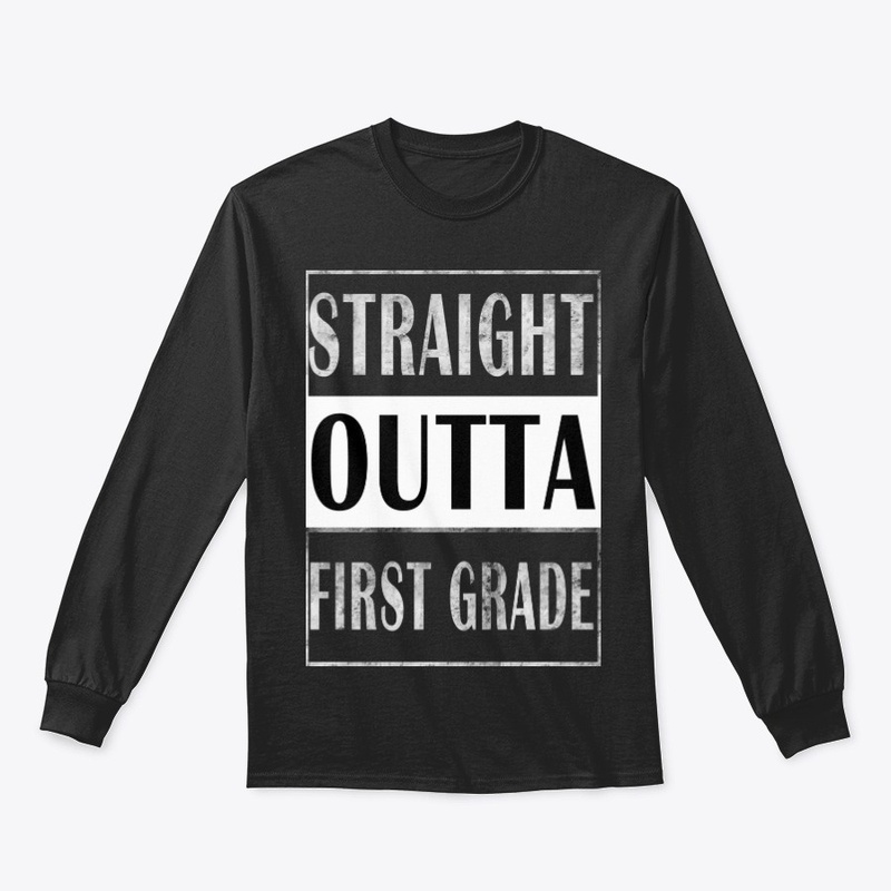 Awesome Gift Straight Outta First Grade