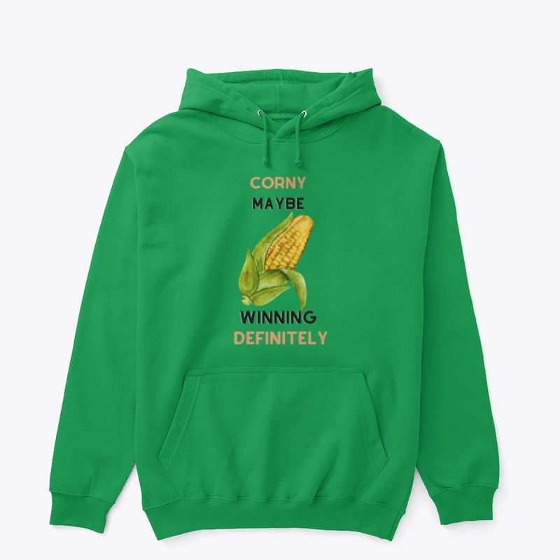 Corny Maybe Winning Definitely