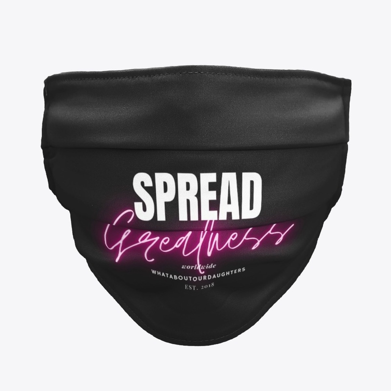 Spread Greatness Facemask