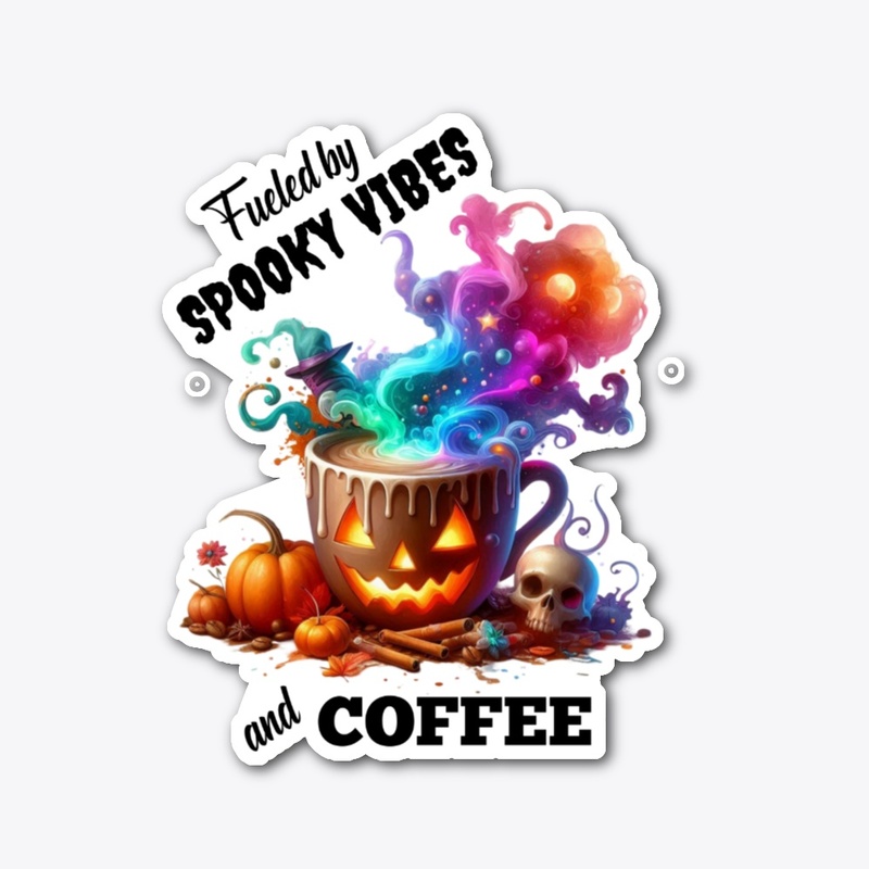 Fueled By Spooky Vibes and Coffee