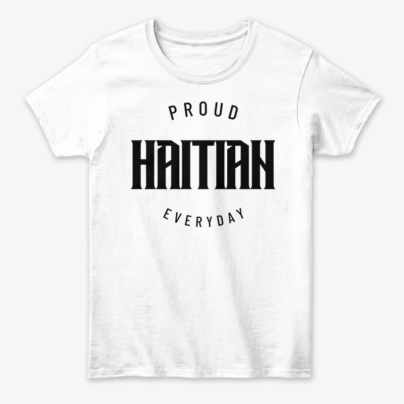 Proud Haitian Everyday (Black)