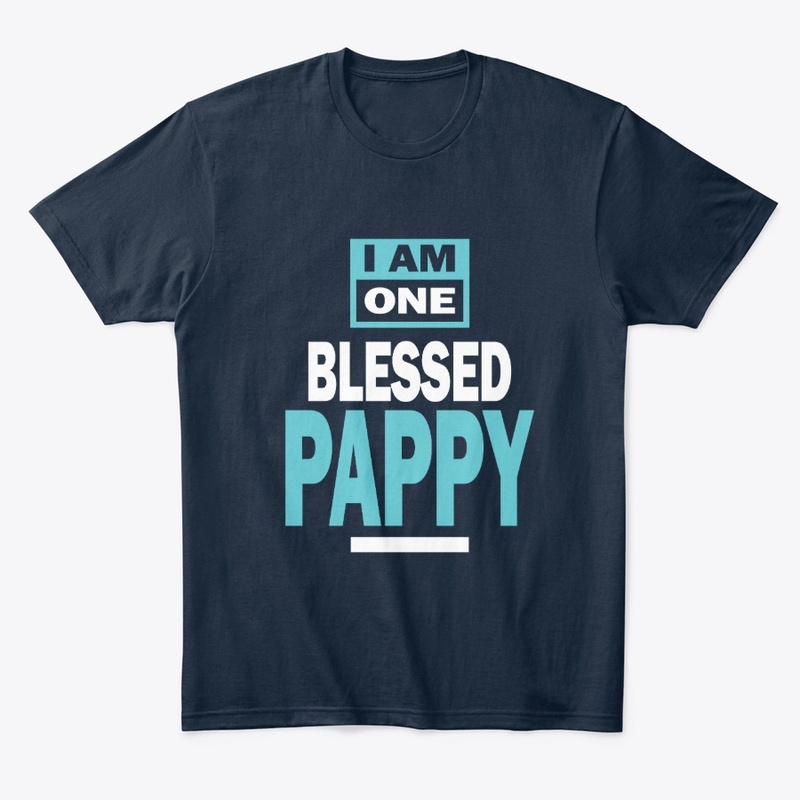 I Am One Blessed Pappy Shirt Grandfather