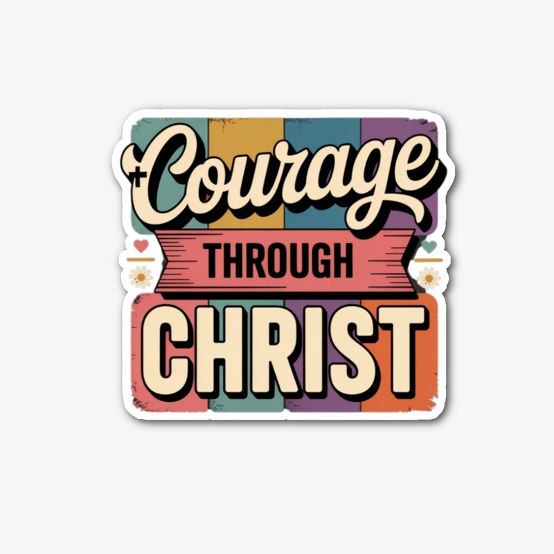 Courage Through Christ