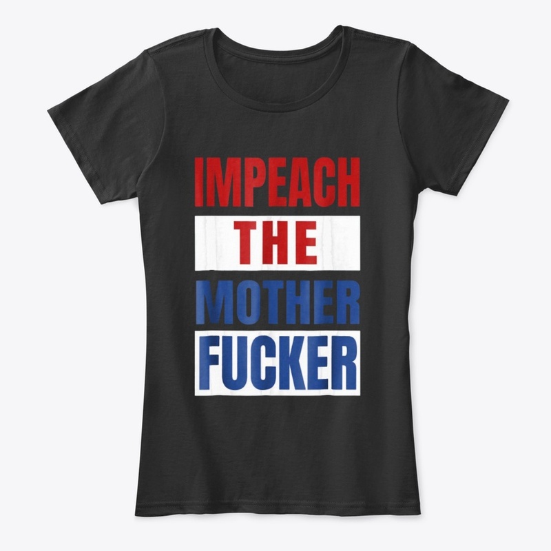 Impeach the Mother Fucker Shirt 