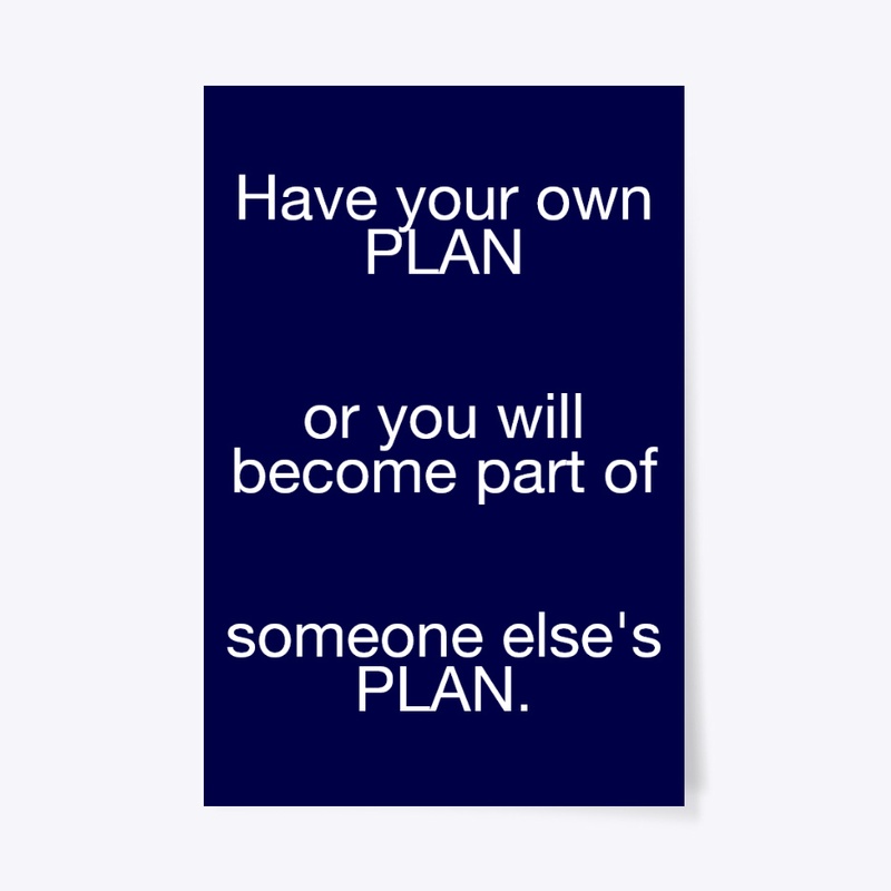 Have a plan