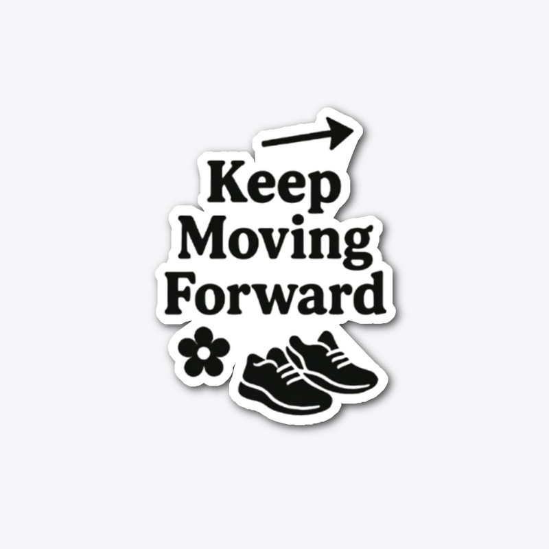 keep moving forward