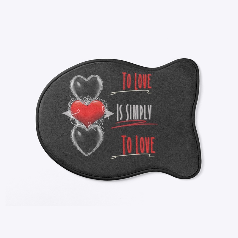To Love is Simply To Love!