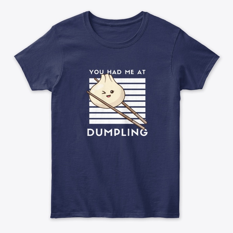 You Had Me at Dumpling A funny Food Pun 