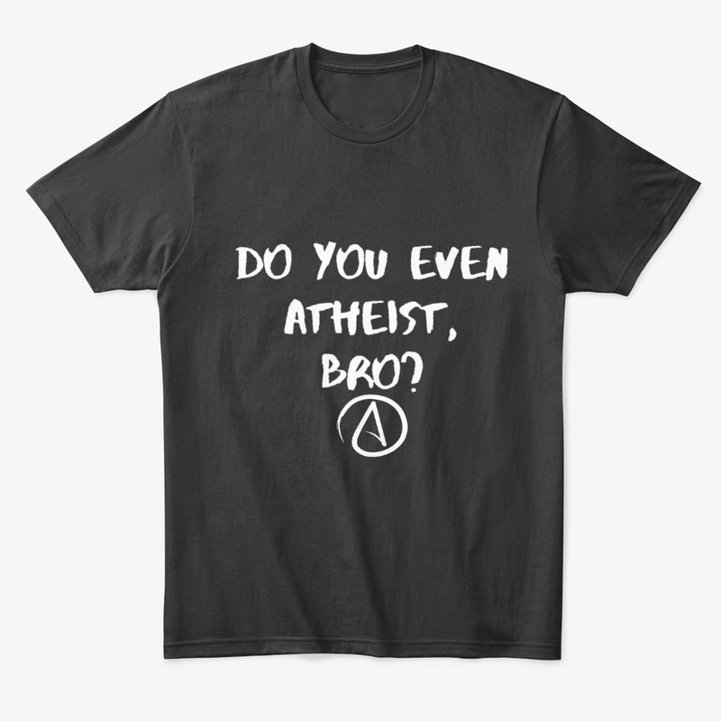 Do You Even Atheist Bro? w/symbol