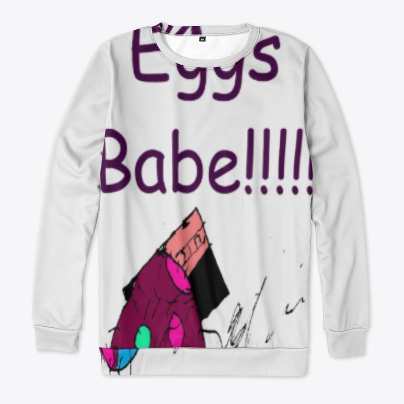 Suck My Eggs Babe!!!!