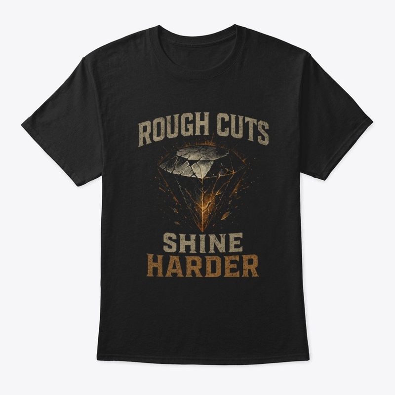 Rough cuts shine harder