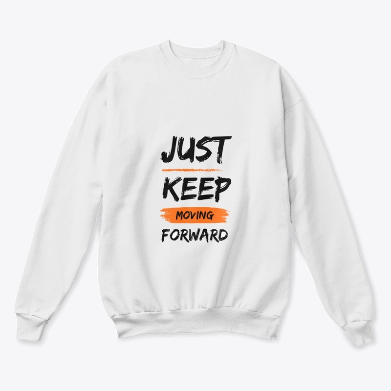 Just keep moving forward