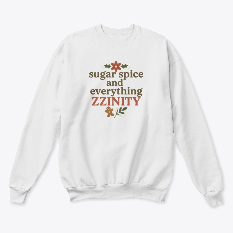 Sugar, Spice, And Everything ZZINITY