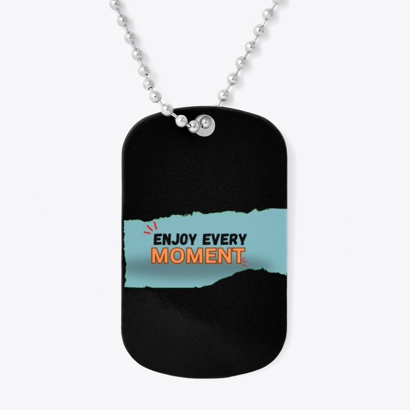 Women's Tees -Enjoy every moment