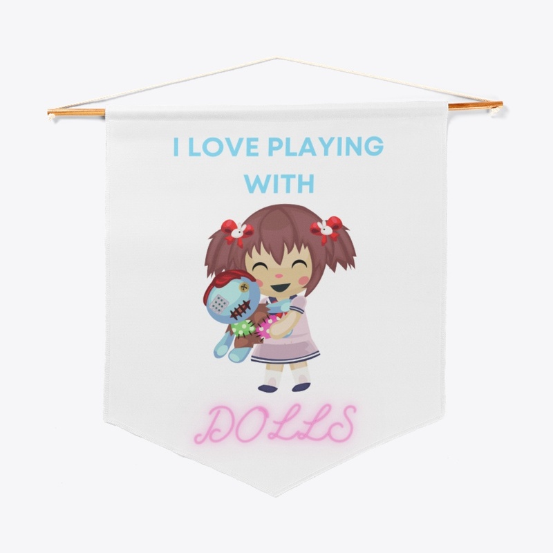 Dolls
