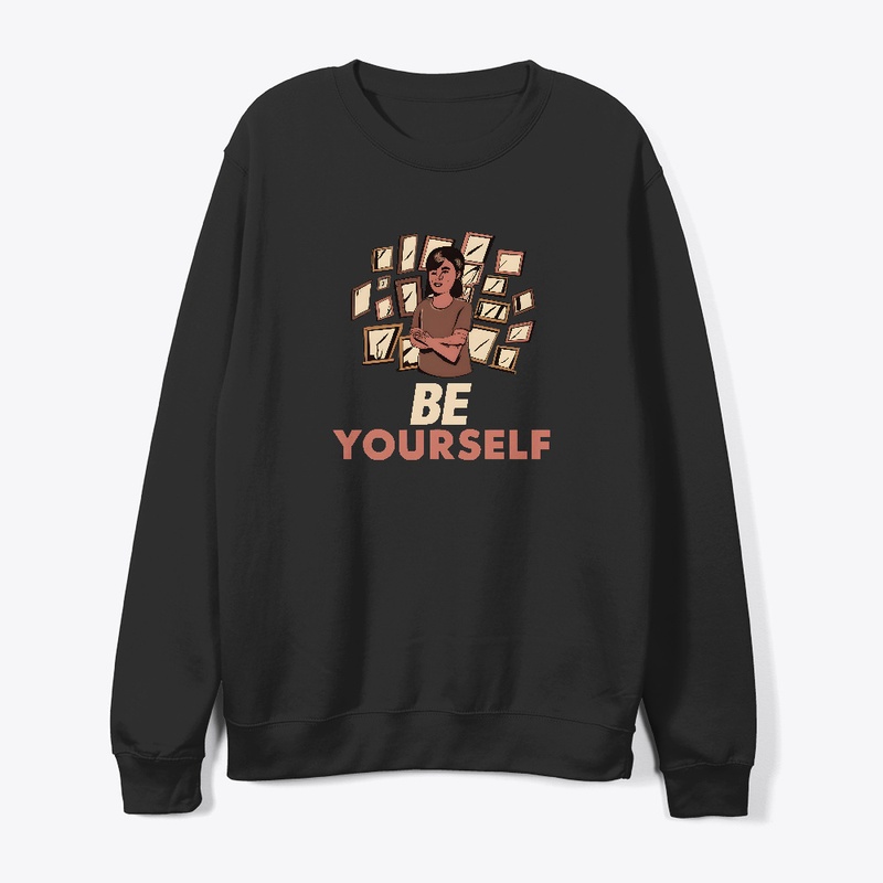Be Yourself T-shirt 
