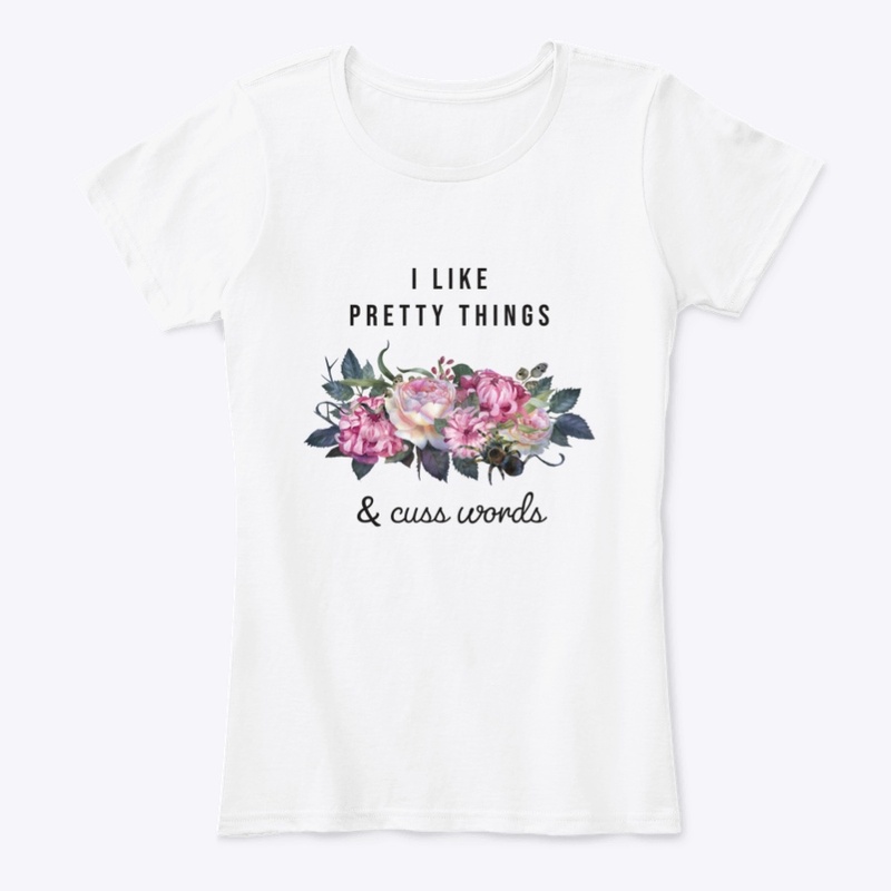 I Like Pretty Things & Cuss Words