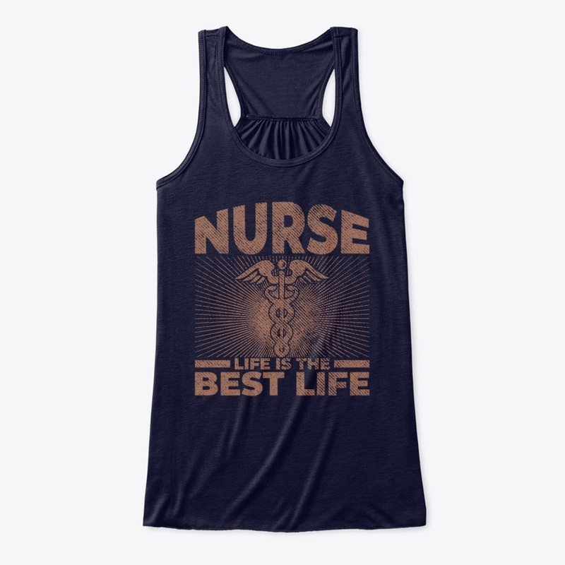 Life is the best life, nurse, healthcare