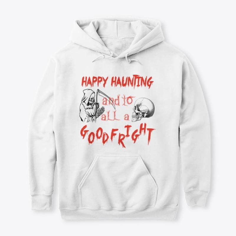 Happy Haunting and to all a good fright