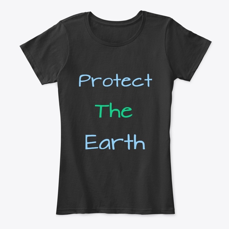 Protect the Earth Merch
