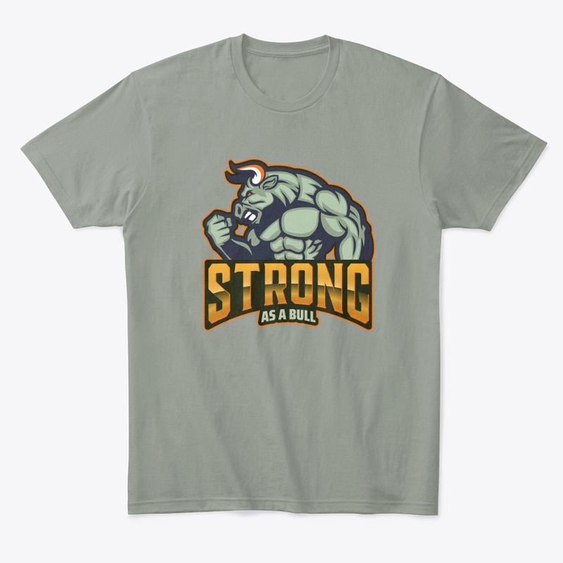 STRONG AS A BULL