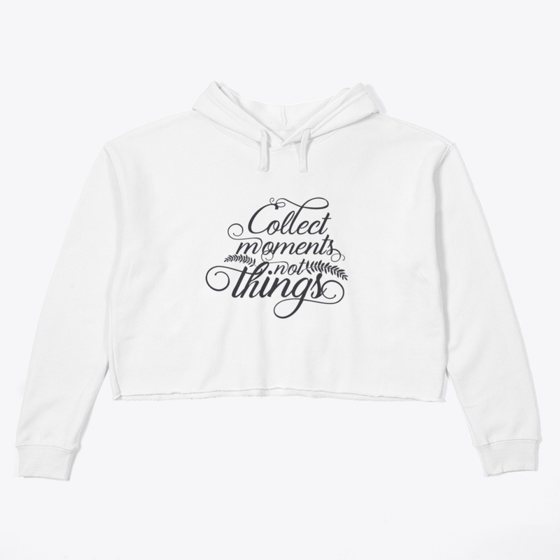 Collect moments not things